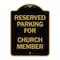 Signmission Parking Reserved for Church Member, Black & Gold Aluminum Sign, 18" x 24", BG-1824-23395 A-DES-BG-1824-23395 - alternate 1